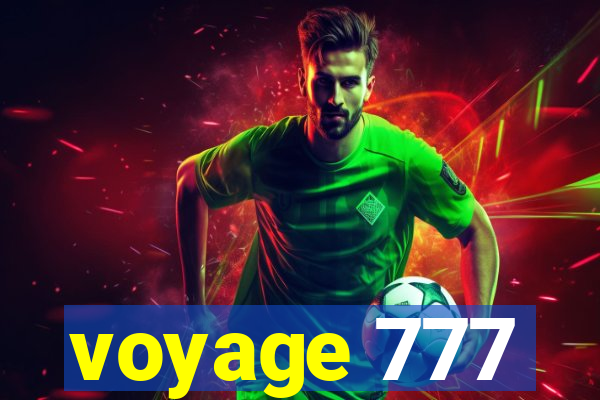 voyage 777